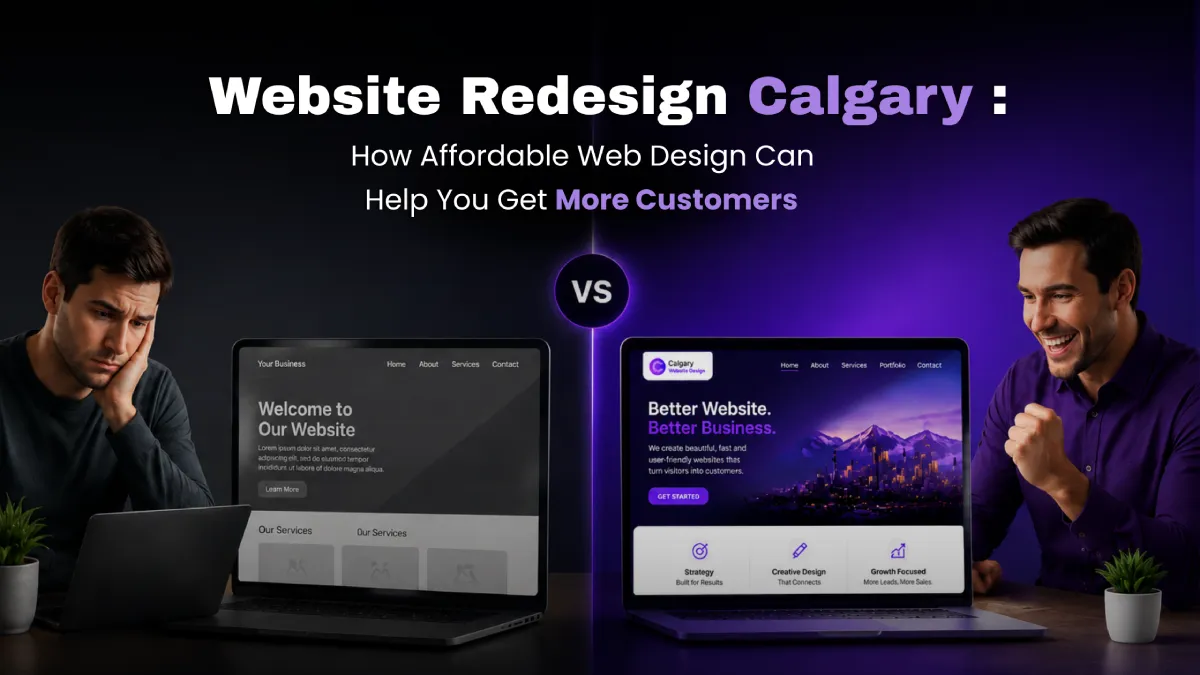 Affordable website redesign Calgary comparison showing outdated website vs modern professional web design for business growth